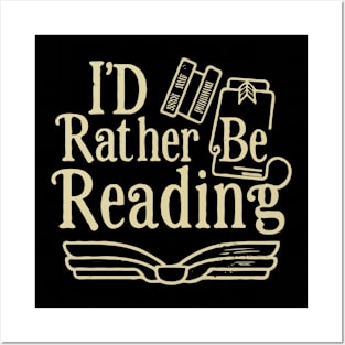 I'd Rather Be Reading. Posters and Art